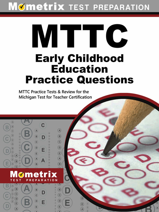 Title details for MTTC Early Childhood Education Practice Questions by MTTC Exam Secrets Test Prep Staff - Available